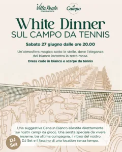 Locandina: White Dinner sul campo da tennis – Sabato 27 giugno dalle ore 20.00